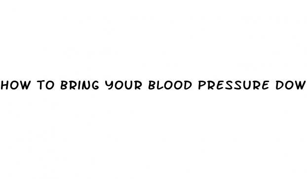 how to bring your blood pressure down naturally