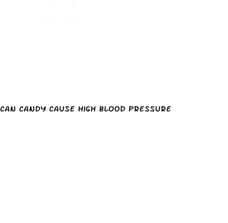 can candy cause high blood pressure