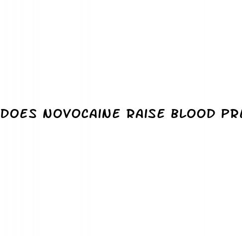 does novocaine raise blood pressure
