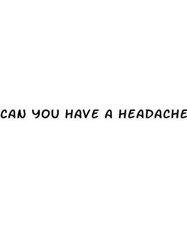 can you have a headache with high blood pressure