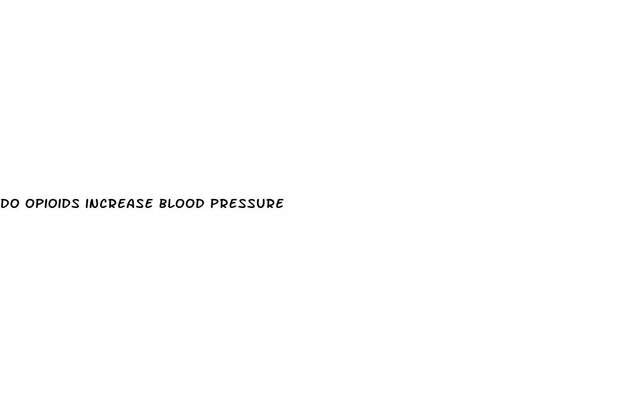 do opioids increase blood pressure