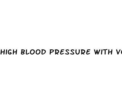 high blood pressure with vomiting