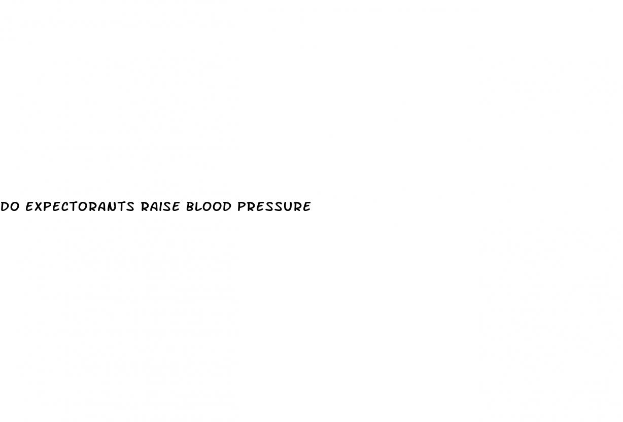 do expectorants raise blood pressure