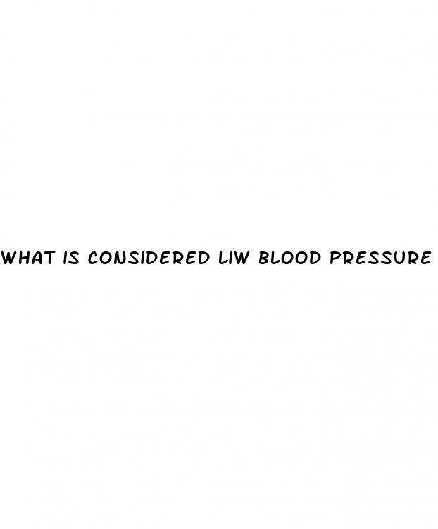 what is considered liw blood pressure