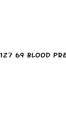 127 69 blood pressure