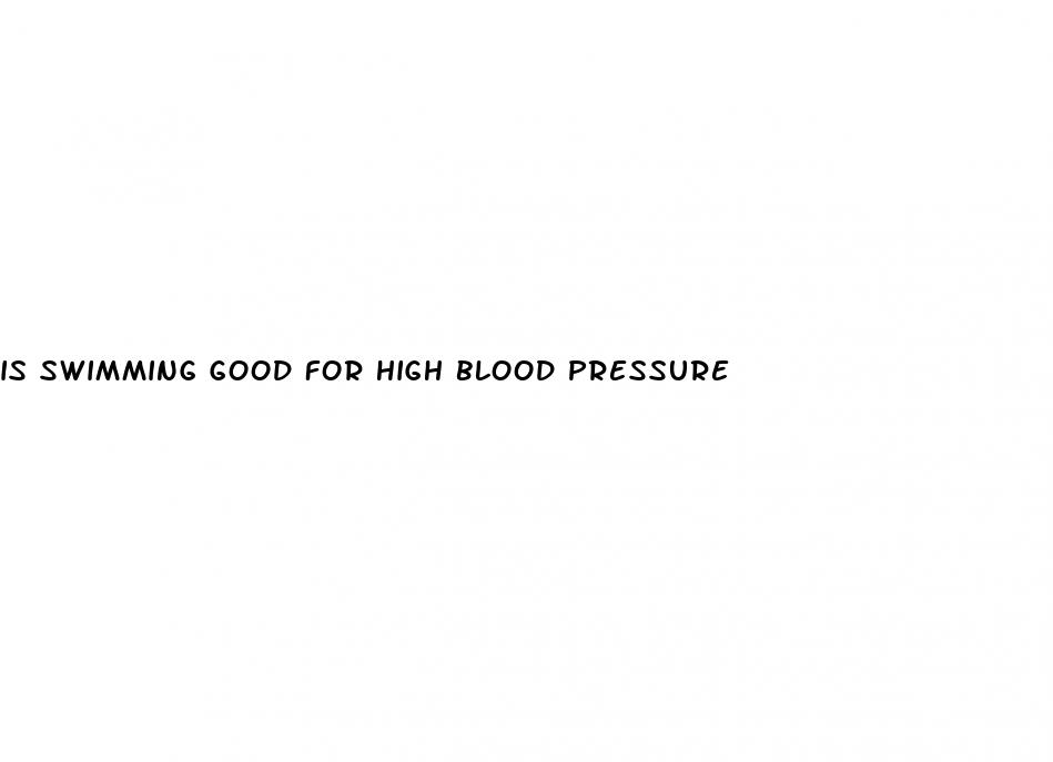 is swimming good for high blood pressure