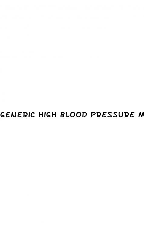 generic high blood pressure medication