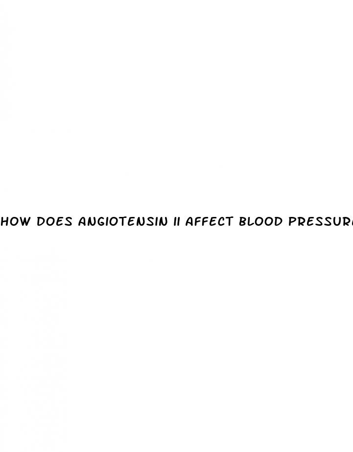 how does angiotensin ii affect blood pressure