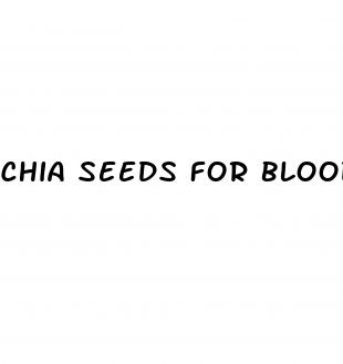 chia seeds for blood pressure