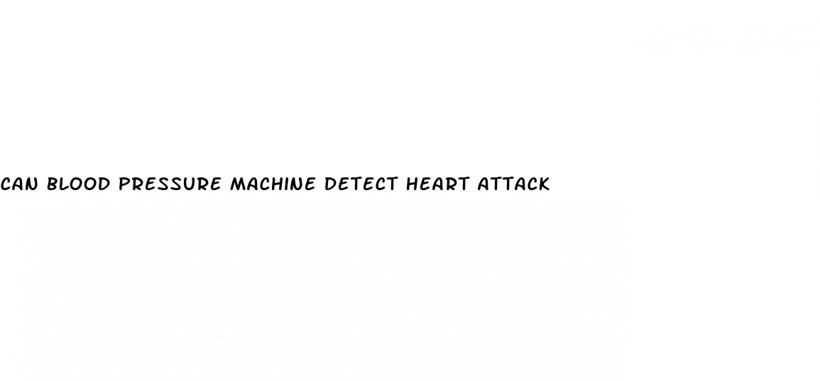 can blood pressure machine detect heart attack