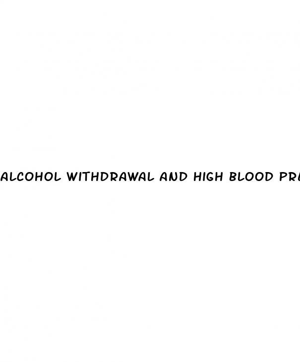 alcohol withdrawal and high blood pressure