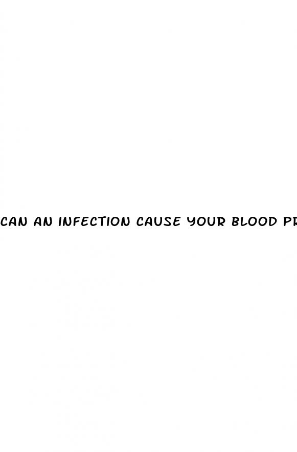can an infection cause your blood pressure to rise