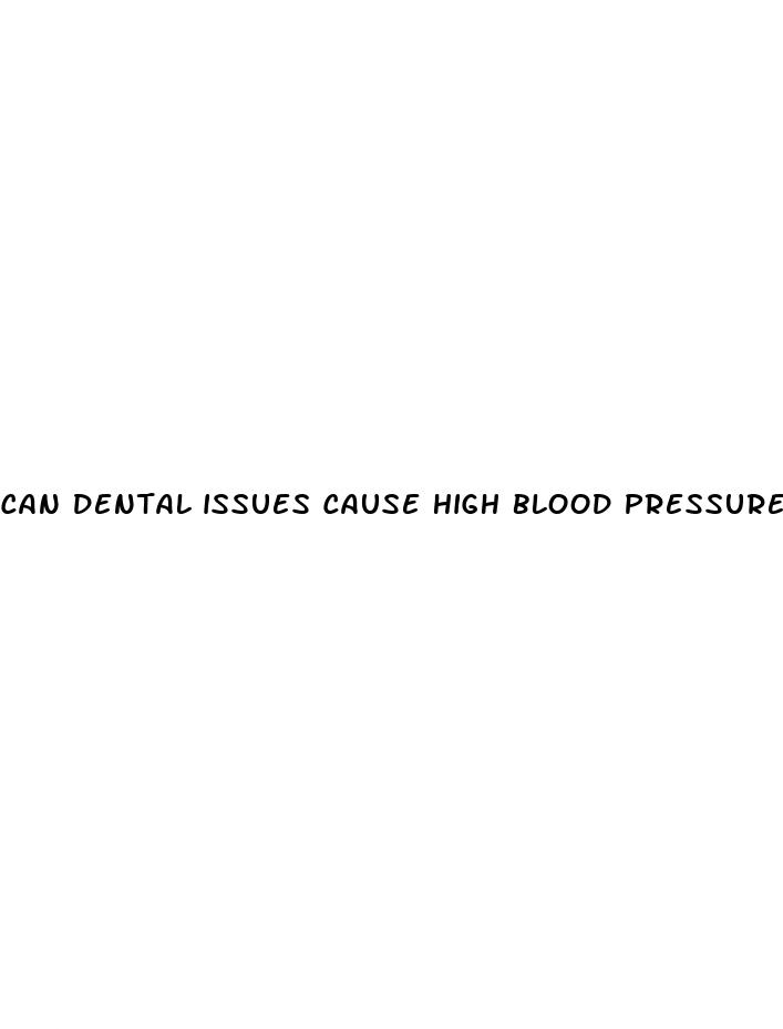can dental issues cause high blood pressure