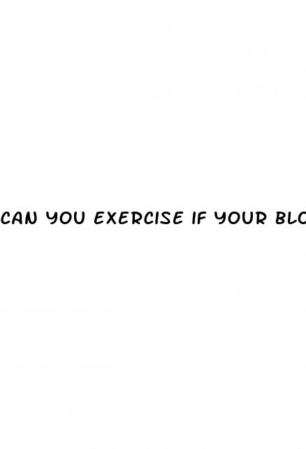 can you exercise if your blood pressure is high