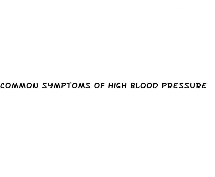 common symptoms of high blood pressure