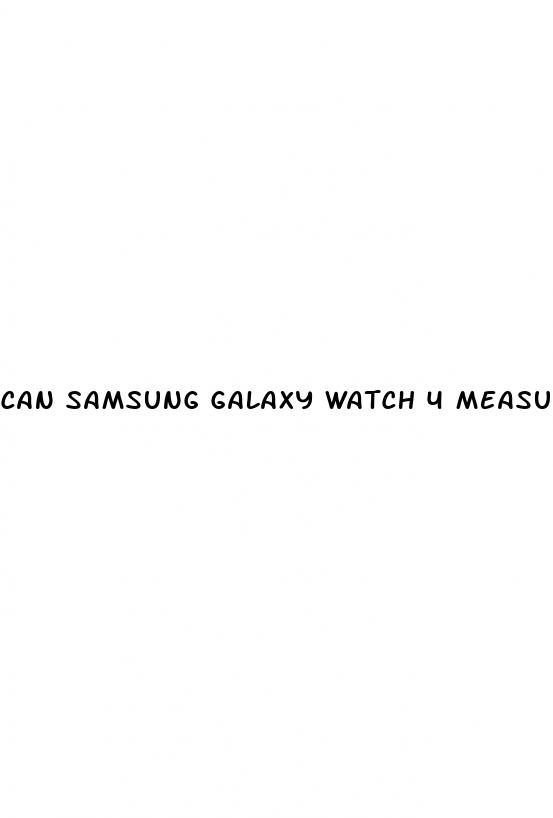can samsung galaxy watch 4 measure blood pressure