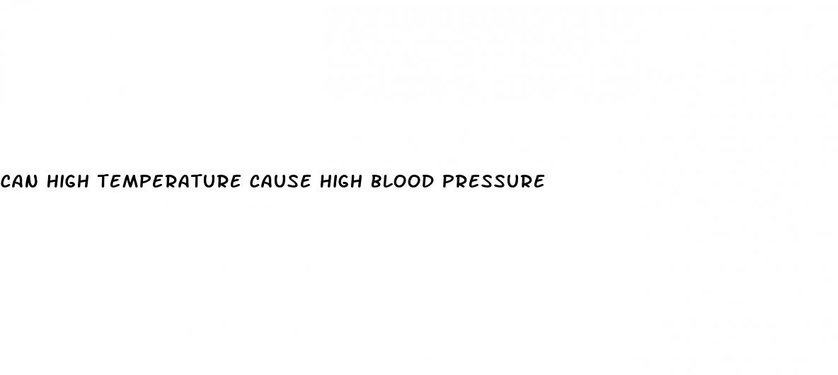 can high temperature cause high blood pressure