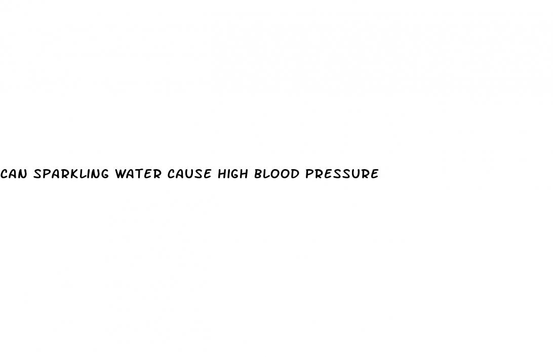 can sparkling water cause high blood pressure