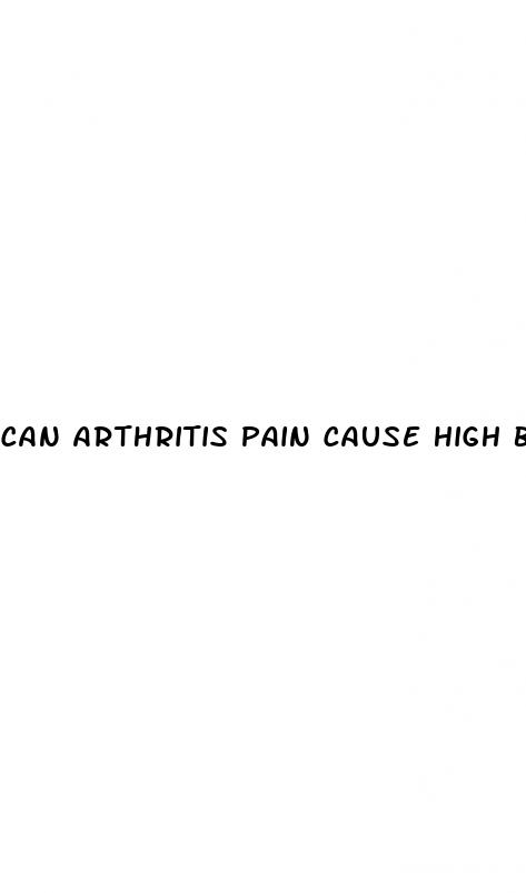 can arthritis pain cause high blood pressure