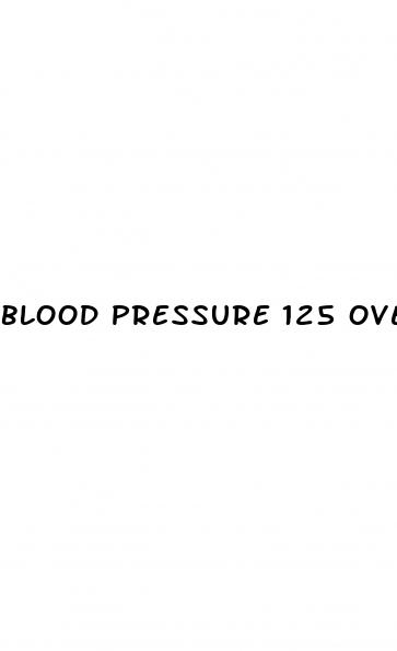 blood pressure 125 over 72