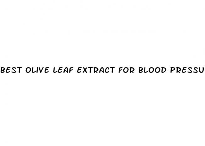 best olive leaf extract for blood pressure