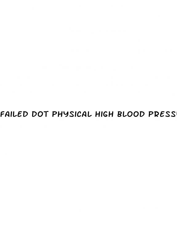 failed dot physical high blood pressure