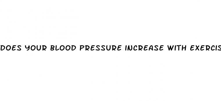 does your blood pressure increase with exercise