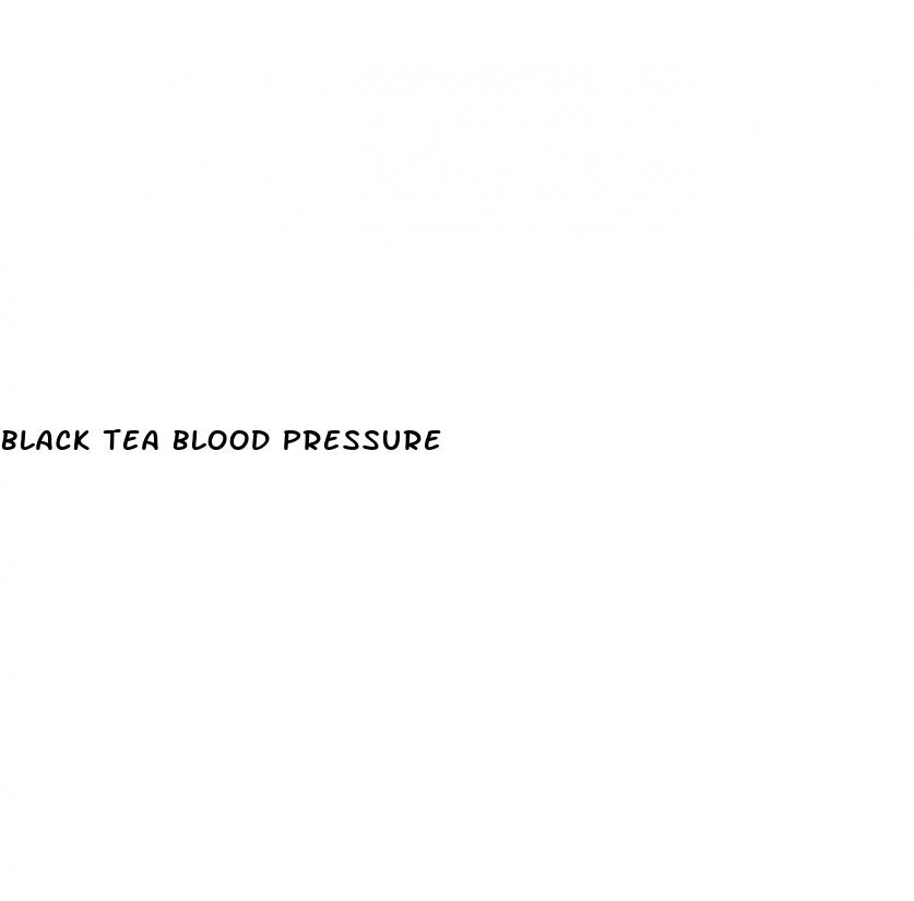 black tea blood pressure