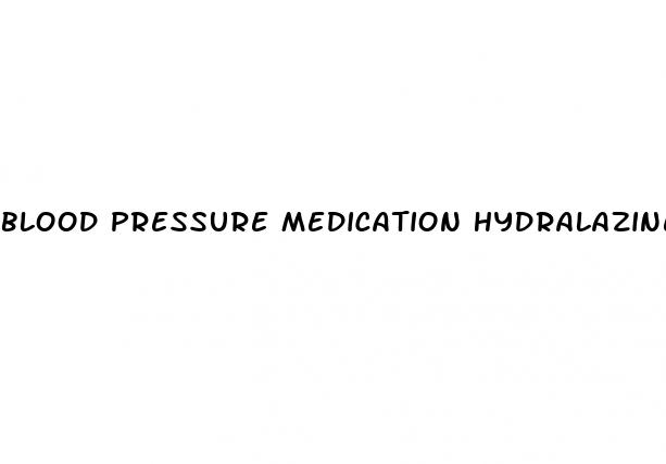 blood pressure medication hydralazine