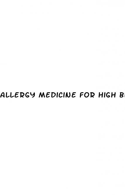 allergy medicine for high blood pressure patients