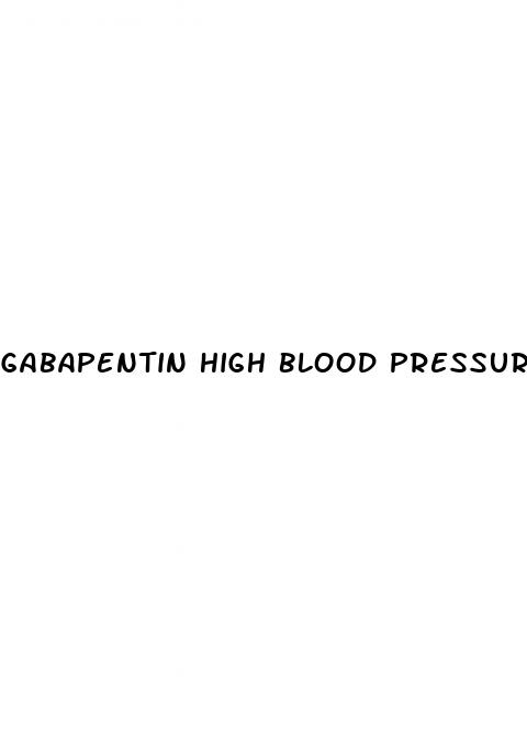 gabapentin high blood pressure