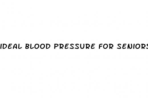ideal blood pressure for seniors