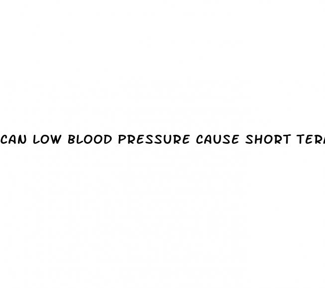 can low blood pressure cause short term memory loss