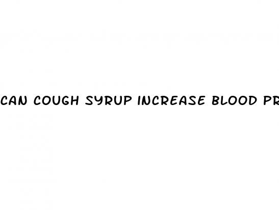 can cough syrup increase blood pressure
