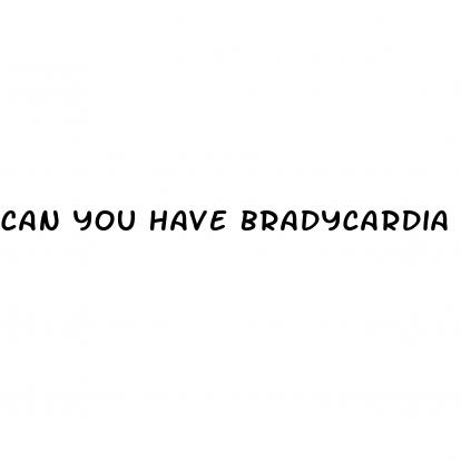 can you have bradycardia and high blood pressure