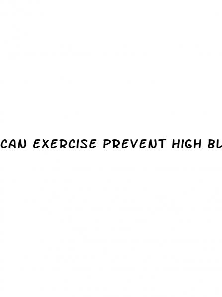 can exercise prevent high blood pressure
