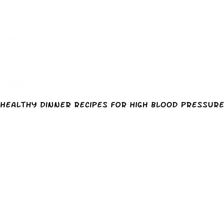 healthy dinner recipes for high blood pressure