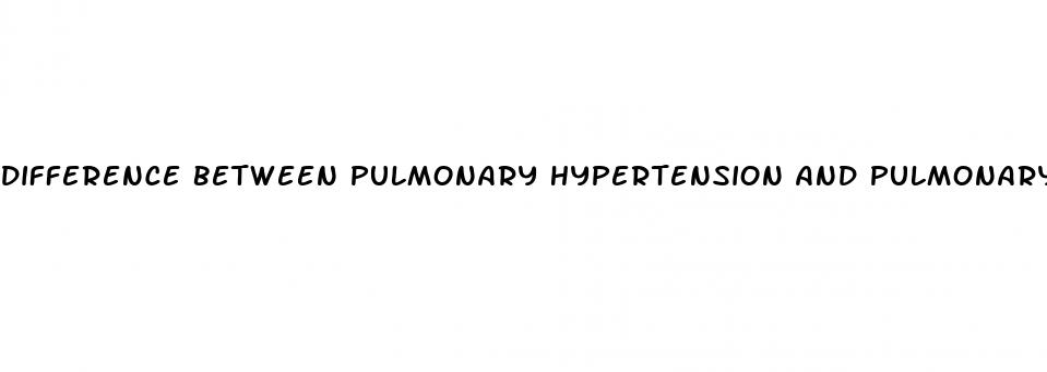 difference between pulmonary hypertension and pulmonary arterial hypertension