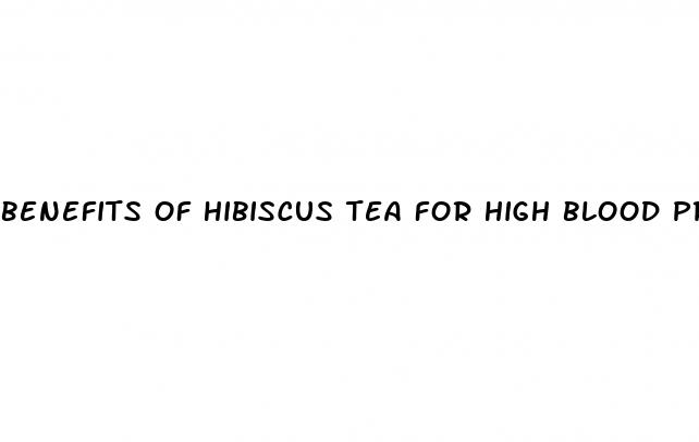 benefits of hibiscus tea for high blood pressure