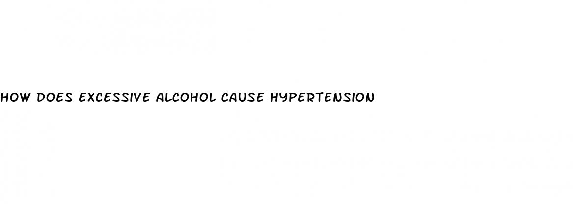 how does excessive alcohol cause hypertension