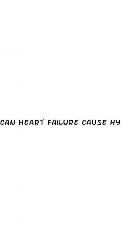 can heart failure cause hypertension