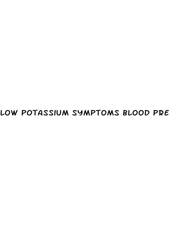 low potassium symptoms blood pressure