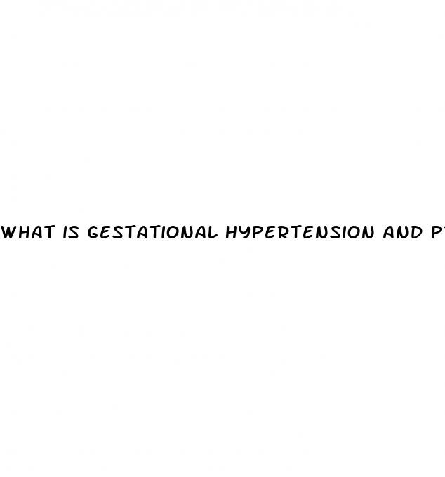 what is gestational hypertension and preeclampsia
