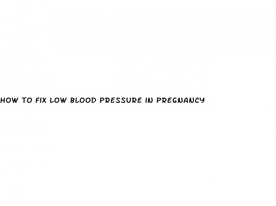 how to fix low blood pressure in pregnancy