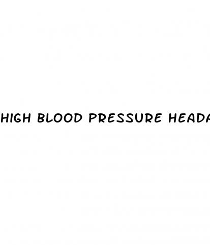 high blood pressure headache pregnancy