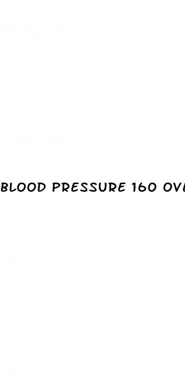 blood pressure 160 over 80 is that high
