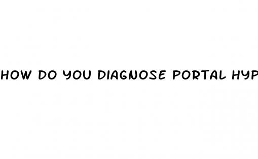 how do you diagnose portal hypertension