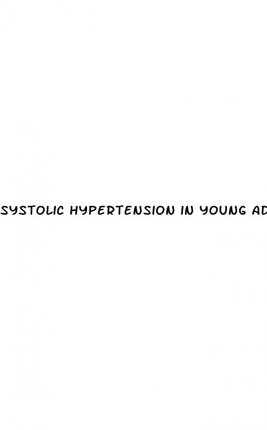 systolic hypertension in young adults