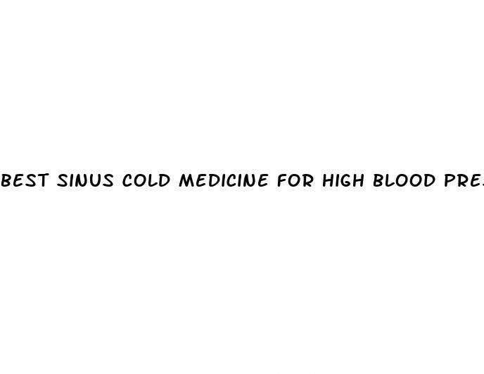 best sinus cold medicine for high blood pressure