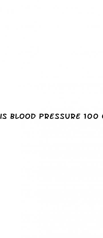 is blood pressure 100 over 50 too low